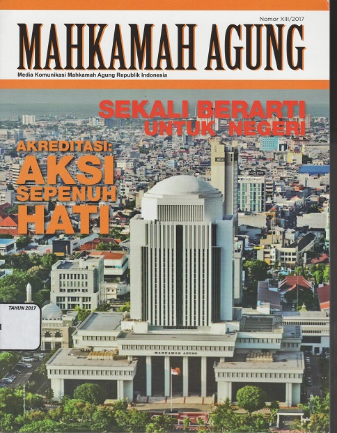 MAJALAH MAHKAMAH AGUNG “SEKALI BERARTI UNTUK NEGERI”